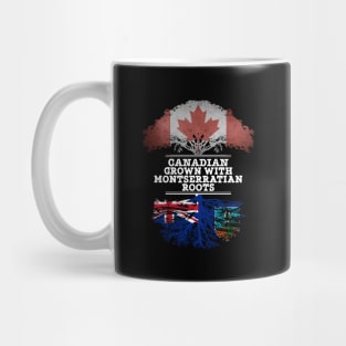 Canadian Grown With Montserratian Roots - Gift for Montserratian With Roots From Montserrat Mug